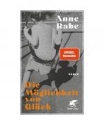 Anne Rabe: Die Möglichkeit von Glück Anne Rabe: Die Möglichkeit von Glück