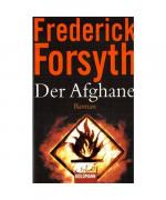 Frederick Forsyth: Der Afghane Frederick Forsyth: Der Afghane