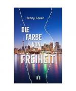 Jenny Green: Die Farbe von Freiheit