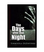 Sinmisola Ogunyinka: The Days after that Sinmisola Ogunyinka: The Days after that