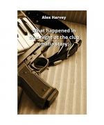 Alex Harvey: what happened in that night