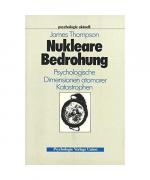 Nukleare Bedrohung. Psychologische Dimen