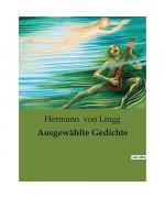 Lingg, Hermann Von: Ausgewählte Gedichte