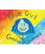 Caroline Lockhart: Blue Girl Caroline Lockhart: Blue Girl