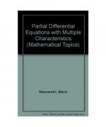 Partial Differential Equations With Multiple Characteristics (Mathematical Topics S.)