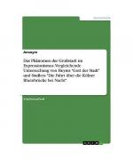 Das Phänomen der Großstadt im Expressionismus. Vergleichende Untersuchung von Heyms "Gott der Stadt" und Stadlers "Die Fahrt über die Kölner Rheinbrücke bei Nacht"