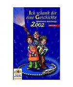 Ich schenk dir eine Geschichte 2002