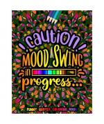 Caution Mood Swing in Progress Funny Quotes Coloring Book: Funny Quotes for Adult Relaxation and Stress Relief on Geometric Patterns