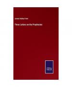 Three Letters on the Prophecies