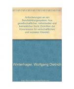 Anforderungen an ein Berufsbildungssystem. Aus gesellschaftlicher, individueller und betrieblicher Sicht