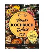Tim Pargout: Fitness Kochbuch Deluxe: Op Tim Pargout: Fitness Kochbuch Deluxe: Op