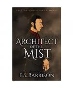 Barrison, E.S.: Architect of the Mist (T Barrison, E.S.: Architect of the Mist (T