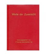 WORTE DER ZUVERSICHT VON CARITAS PIRCKHEIMER UN IHREN MITSCHWESTERN AUS DEM St. KLARA-KLOSTER ZU NÜRNBERG