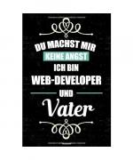 Du machst mir keine Angst ich bin Web-Developer und Vater Notizbuch: Web-Developer Journal DIN A5 liniert 120 Seiten Geschenk