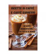 Lena Lou: Ricette Di Caffè E Caffè Espre