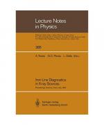 Iron Line Diagnostics in X-ray Sources: Proceedings of a Workshop Held in Varenna, Como, Italy, 9–12 October 1990 (Lecture Notes in Physics, 385, Band 385)