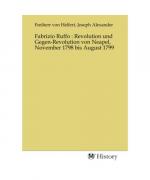 Fabrizio Ruffo : Revolution und Gegen-Revolution von Neapel, November 1798 bis August 1799