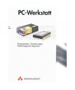 PC-Werkstatt. Komponenten, Erweiterungen, Fehlerdiagnose, Reparatur