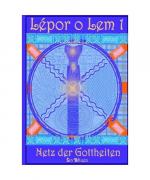 Śin Ɓŕiuen: Lépor o Lem 1: Netz der Gott