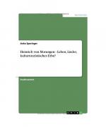 Heinrich von Morungen - Leben, Lieder, kulturtouristisches Erbe?