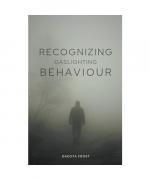 Dakota Frost: Recognizing Gaslighting Be