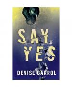 Denise Carrol: Say yes (Jilly Reeve, Ban Denise Carrol: Say yes (Jilly Reeve, Ban