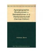 Bernd Andreae: Agrargeographie: Struktur Bernd Andreae: Agrargeographie: Struktur