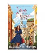 Love in the Eternal City (A Swiss Guard Romance, Band 1)