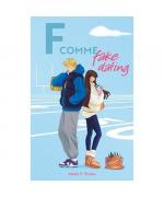 Florie, Marie F.: F comme Fake Dating Florie, Marie F.: F comme Fake Dating