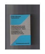 Politik und Schule von der Französischen Revolution bis zur Gegenwart, Band 1: Eine Quellensammlung zum Verhältnis von Gesellschaft, Schule und Staat im 19. und 20. Jahrhundert