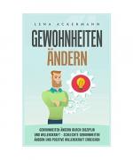 Lena Ackermann: GEWOHNHEITEN ÄNDERN GEWO Lena Ackermann: GEWOHNHEITEN ÄNDERN GEWO