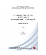 Le droit d'exposition des oeuvres graphiques et plastiques: 2 volumes