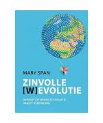 Zinvolle [W]Evolutie: oproep tot bewuste evolutie vanuit verbinding