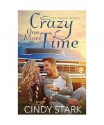 Cindy Stark: Crazy One More Time Cindy Stark: Crazy One More Time