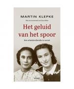 Martin Klepke: Het geluid van het spoor: Martin Klepke: Het geluid van het spoor: