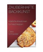 Zauberhafte Backkunst