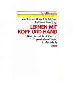 Lernen mit Kopf und Hand: Berichte und A