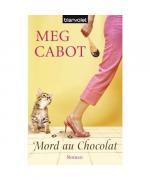 Meg Cabot: Mord au chocolat Meg Cabot: Mord au chocolat