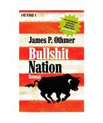 James P. Othmer: Bullshit Nation James P. Othmer: Bullshit Nation