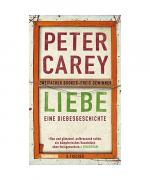 Peter Carey: Liebe Peter Carey: Liebe