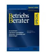 Betriebs-Berater Special 2/08: Arbeitsentgelt im Sinne der Sozialversicherung und Arbeitslohn im Sinne des Lohnsteuerrechts