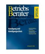 Betriebs-Berater Special 5/06: Kündigung und Kündigungsschutz