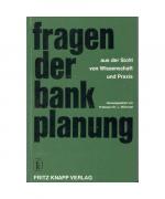 Fragen der Bankplanung aus der Sicht von Wissenschaft und Praxis