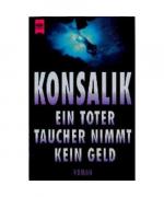 Heinz G. Konsalik: Ein toter Taucher nim