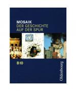 Mosaik B 10. Der Geschichte auf der Spur. Bayern