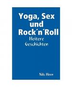 Yoga, Sex Und Rocknroll