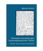 Werner Brück: Erotisierte Darstellungen Werner Brück: Erotisierte Darstellungen
