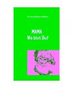 Christiane Moellmann-Menkhaus: MAMA Wo b Christiane Moellmann-Menkhaus: MAMA Wo b