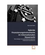 Hybride Finanzierungsinstrumente im InternationalenSteuerrecht