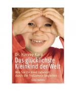 Harvey Karp: Das glücklichste Kleinkind 